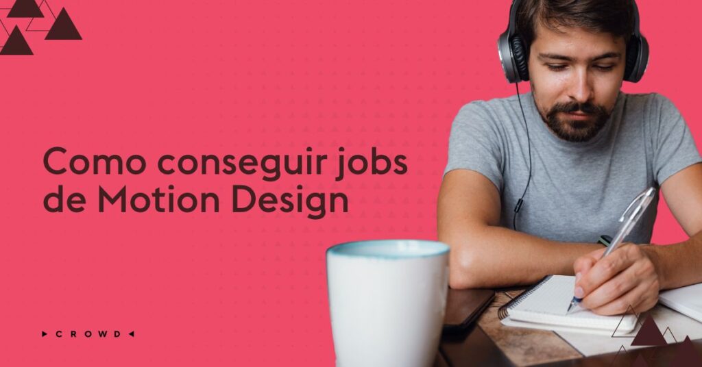 Como conseguir jobs de Motion Design