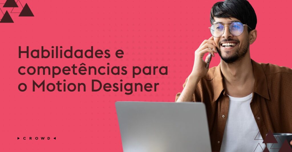 Habilidades e competências para o Motion Designer