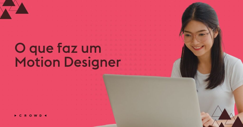 O que faz um Motion Designer