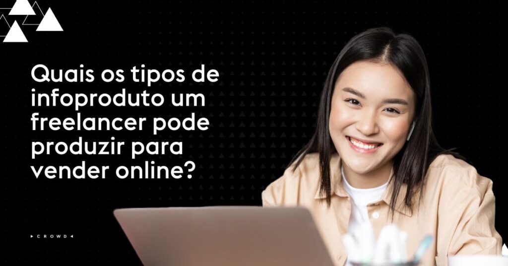 Quais os tipos de infoprodutos que um profissional remoto pode produzir?