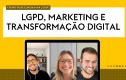 Crowd Talks com Dayana Costa: LGPD, bases legais e dados.
